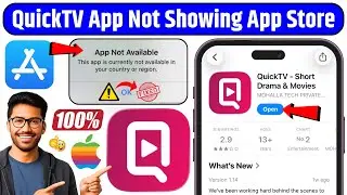 QuickTV - Short Drama & Movies App Not Showing on App Store 100% Fixed | Quick TV Download on iPhone