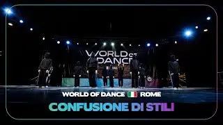 Confusione di Stili | Team Division | World of Dance Rome 2024 #WODROME24