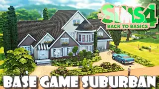 BASE GAME SUBURBAN HOME || Back To Basics Collab || The Sims 4  Speed Build - NO CC