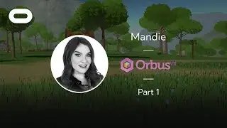 OrbusVR | VR Playthrough - Part 1 | Oculus Rift Stream with Mandie Roman