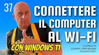 Collegare a internet col Wi-Fi con windows 11| Corso di computer base windows 11