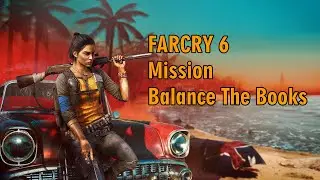 Far Cry&reg; 6 | Balance The Books | Episode #36