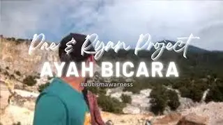 AYAH BICARA | Pae & Ryan Project | Music AI Lirik: Pae #autismawareness #autism #music   #papandayan