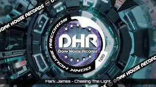 Mark James - Chasing The Light (Bootleg) - DHR UK Bounce 🔥
