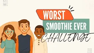 Worst Smoothie Ever Challenge!