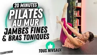 PILATES AU MUR JAMBES FINES & BRAS TONIQUES 20 MIN 🙏🏼 Tous Niveaux - FlashFitHome
