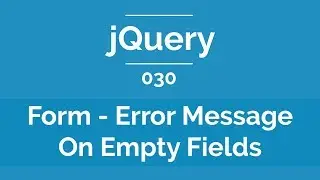Arabic jQuery Practical Course #030 - Form - Show Error Message On Empty Fields