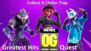 Collect A Chiller Trap Fortnite OG C1S6 Quest