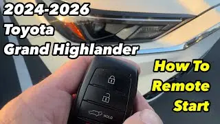 Как дистанционно запустить Toyota Grand Highlander 2024 2025 2026