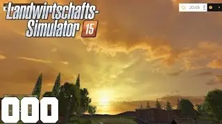 Landwirtschaftssimulator 2015 #000 - STARTET DIE TRAKTOREN! [German] Let's Play