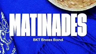 BKT Brass Band - MATINADES (Videoclip Oficial)