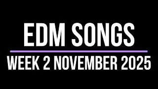 EDM SONGS WEEK 2 NOVEMBER 2025