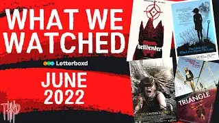 Horror Movie Letterboxd Recap | June 2022 | What We Watched