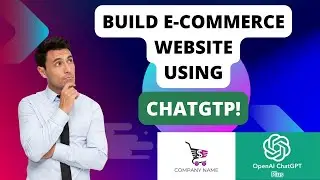 Build E-commerce Website Using ChatGTP!