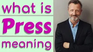 Press | Meaning of press