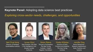 Practitioners Hub Panel - Neil Chue Hong, Lauren Wool, Simon Reeve, Kirstie Whitaker, Jennifer Ding