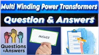 40 MCQs on Multi Winding Transformers | Multi Winding Transformer MCQs | Operation & Theory