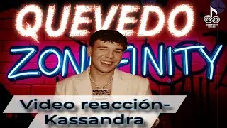 Reacci&oacute;n a Kasandra - Quevedo | Buenas Noches / Zonefinity Podcast