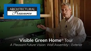 A Pleasant Future Vision Passive House Part 4 - Exterior Wall Construction