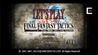 Let's Play FFT WOTL Part 1