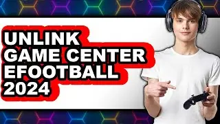 How to Unlink Game Center Efootball 2024 - Step by Step