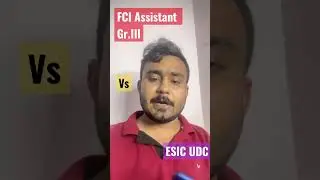 ESIC UDC Vs FCI Assistant Gr.III , Which is better and why? Salary, Promotion, Job Profile, Transfer