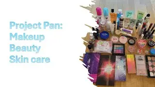 Project Pan | What I have in my Makeup and Beauty collection!