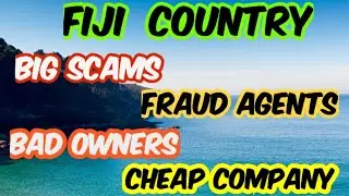 Fiji country big scams|fraud agents| cheap company & bad owners.