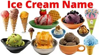 Ice Cream Names for Kids | Learn Ice Cream Flavours With Picture| Kindergarten Learning Video