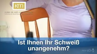 Schweiss stoppen mit miraDry