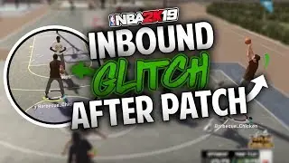 NBA 2K19 INBOUND GLITCH PS4/XBOX DO IT BEFORE ITS PATCHED!!