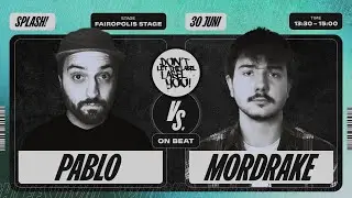 Pablo vs Mordrake ⎪ On Beat Rap Battle @ splash! 25 ⎪ DLTLLY