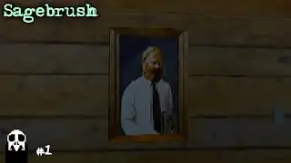 Sagebrush - Part 1