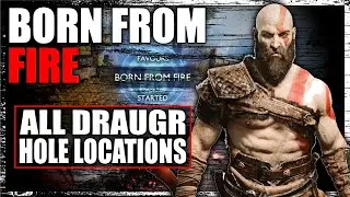 Born From Fire Full Walkthrough | All Draugr Hole Locations (God of War Ragnarok 100% Guide)