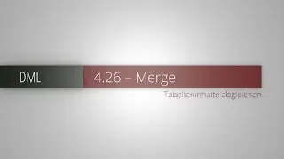 Beispielclip 𝗣𝗿𝗮𝘅𝗶𝘀: Tabelleninhalte abgleichen (merge)