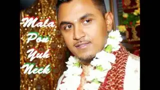 Mala Pon Yuh Neck   Junjeezy Chutney 2013)