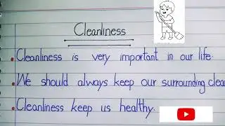 10 lines eassy on cleanliness|short eassy on cleanliness| paragraph on cleanliness|