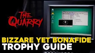The Quarry Bizzare Yet Bonafide Trophy Guide