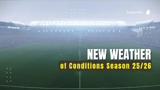 🌦️ New Weather Conditions ☀️🌧️ Season 25/26 &ndash; PES 2021 & Football Life 2025 ⚽🔥