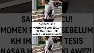 SANGAT LUCU! MOMEN PRIBUMI SEBELUM KH IMAD BUAT TESIS NASAB HABAIB BAKLAWI!?! #nasabhabaib #fypage