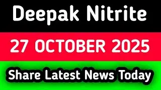 deepak nitrite share latest news || deepak nitrite share latest news today