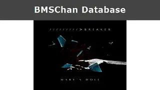 【BMS】【BMSChan】/////////＞BREAKER【Autoplay】