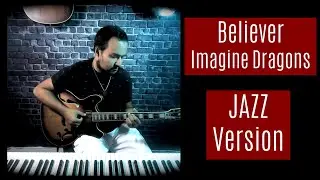 Believer (Imagine Dragons) - Jazz Version Guitar and Piano Loop Pedal