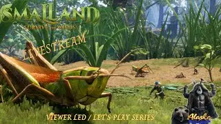 Smalland: Survive the Wilds - Viewer led. Let's Play Series #10