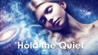 Healing Energy for Soul - Hold the Quiet