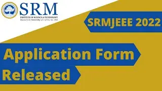 SRMJEEE 2022 Registration Started | Details Here