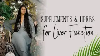 Achieving a Healthy Liver: Boosting Liver Health Naturally, Supplements and Herbs for Liver Function