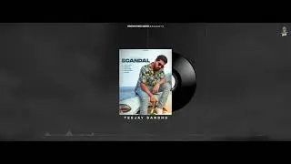 Scandal | TeeJay Sandhu Ft Jaideep Cheema | Latest Punjabi Songs 2024