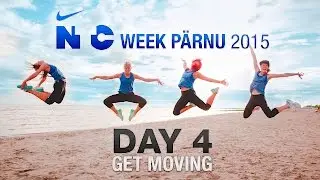 Nike + Training Club WEEK P&Auml;RNU, Estonia 2015 - Day 4 - Get Moving