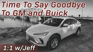 I Got Rid Of My 2024 Buick Envista, Why!?!?! - 1:1 w/Jeff